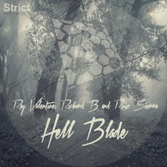 Ray Valentine & Richard B & Ruiz Sierra - Hell Blade        (Out Now Strict Rec.)