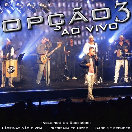 OPCAO 3 - LAGRIMAS VAO E VEM (AO VIVO)