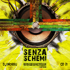 DJ Morru - CD 21 - Senza Schemi (March 2013)