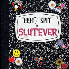 Spit - Slutever