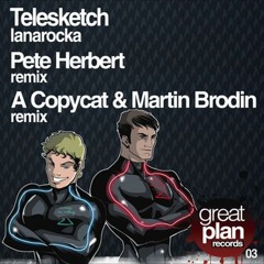 Telesketch - Lanarocka (A Copycat & Martin Brodin Remix)