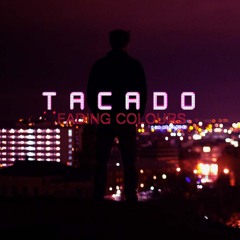 Tacado - Fading Colours