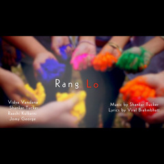 "Rang Lo" - ft. Vidya Vandana