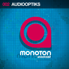 MNTNPC002 - MONOTON:audio presents Audiooptiks