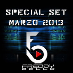 Special Set Marzo 2013 (SoundCloud Edit) - Dj Freddy Bello