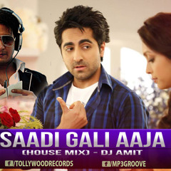Sadi Gali Aaja [Nautanki Saala] House Mix [DJ AMIT]