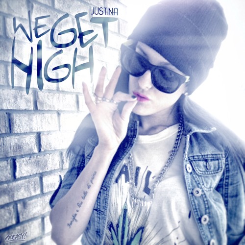 Justina - We Get High