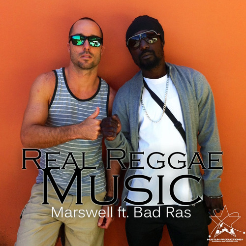 Stream Marswell ft. Bad Ras - Real Reggae Music (Hustlin Productions ...