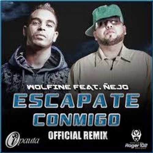 Stream DjZσkдƒLσW Escapate Conmigo (Remix) - Wolfine Ft. Ñejo (Original)  (Con Letra) ☆REGGAETON 2013☆ by djzokaflowSA | Listen online for free on  SoundCloud