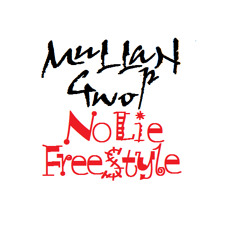 MuLLaH Gwop - No Lie Freestyle
