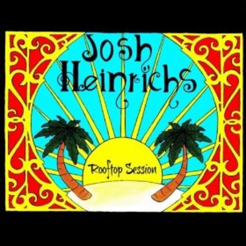 Josh Heinrichs "Wrapped Up" (Rooftop Session) EP