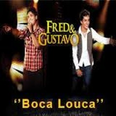 Fred e Gustavo - Boca Louca