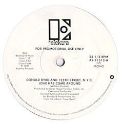 Donald Byrd and 125th Street NYC-Love has come around (My edit)
