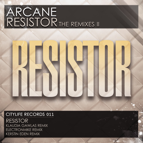 Arcane - Resistor / ElectronMike RMX Preview