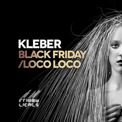 {FLE010} Kleber - Black Friday  Loco Loco Ep