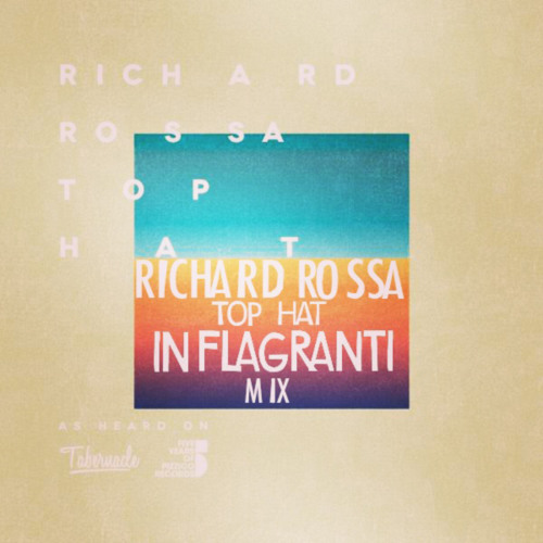 Richard Rossa - Top Hat (In Flagranti Remix)