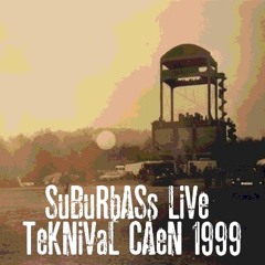 SuBuRbASs - Simpsound  # Live 2 @ TeKNiVaL Caen 03/05/1999