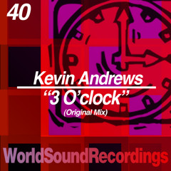 Kevin Andrews - 3 o'clock (Original mix) World Sound Recordings (Promo Edit)