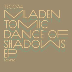 Mladen Tomic - Dance of Shadows [Sci + Tec]
