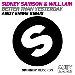 Sidney Samson feat. Will.I.Am - BETTER THAN YESTERDAY (Andy Emme 2k13 Remix)