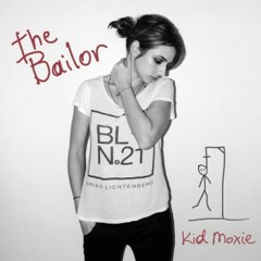 Kid Moxie - The Bailor