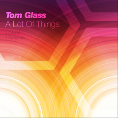 Hope 113: Tom Glass 'A Lot Of Things' (Betoko Remix) Clip