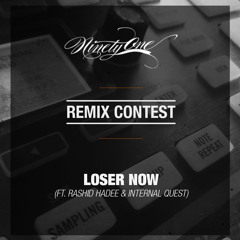 Ninety One - Loser Now (FT. Rashid Hadee & Internal Quest) (SpoT REMIX) - 3rd place