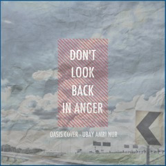 Don't Look Back In Anger