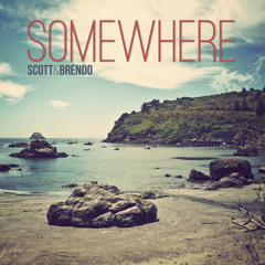 Scott & Brendo - Somewhere (feat. Scott Vance)