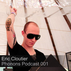 Phonons Podcast 001 - Eric Cloutier