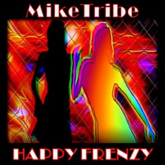MikeTribe - Happy Frenzy