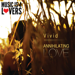 V i v i d - Annihilating Love [Musicis4Lovers.com] (FREE DOWNLOAD)