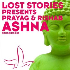 Lost Stories pres Prayag and Rishab - Ashna (Andy Duguid Remix)