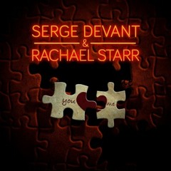Serge Devant and Rachael Starr - You and Me (Original)