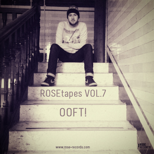 ROSEtape Vol. 07 | OOFT!