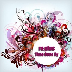 RePlus Time Goes By Feat. Hydroponikz & Anika