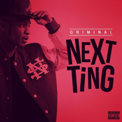 Griminal - Next Ting (Prod. by Joey Stickz)
