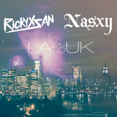 Rickyxsan x Nasxy - LA to UK (Original Mix) (Click "Buy" to download)