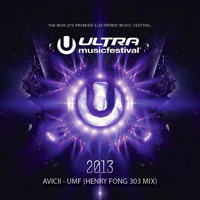 Avicii - UMF (Henry Fong 303 Mix)