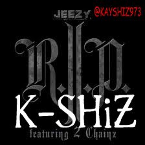K-SHiZ - R.I.P (Lite-Work)