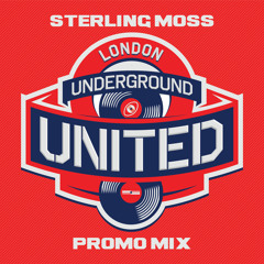 Sterling Moss London Underground United Promo Mix 2013