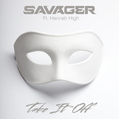 Savager - Take It Off (Ft. Hannah High)