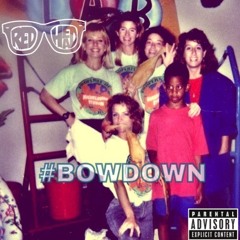 Bow Down (Freestyle)