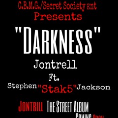 Darkness @Jontrell_TGR fea.. Stephen 'Stak5" Jackson