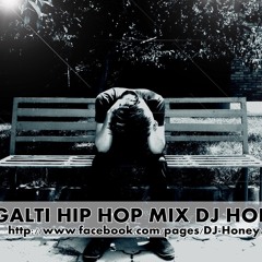 Ek GALTI HIP HOP MIX DJ HONEY TG