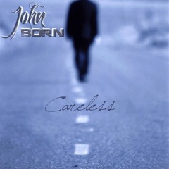 John Born - Careless