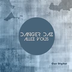 Danger Daz - Allez Vous EP [Out Now]