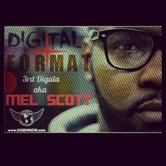 3rd Digala - Digital F O R M A T "MEL SCOTT" The Album