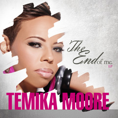Temika Moore - The End of Me (EP) - 01 I'm Not Ok
