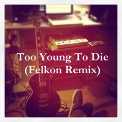 Jamiroquai - Too Young To Die (Felkon Remix)